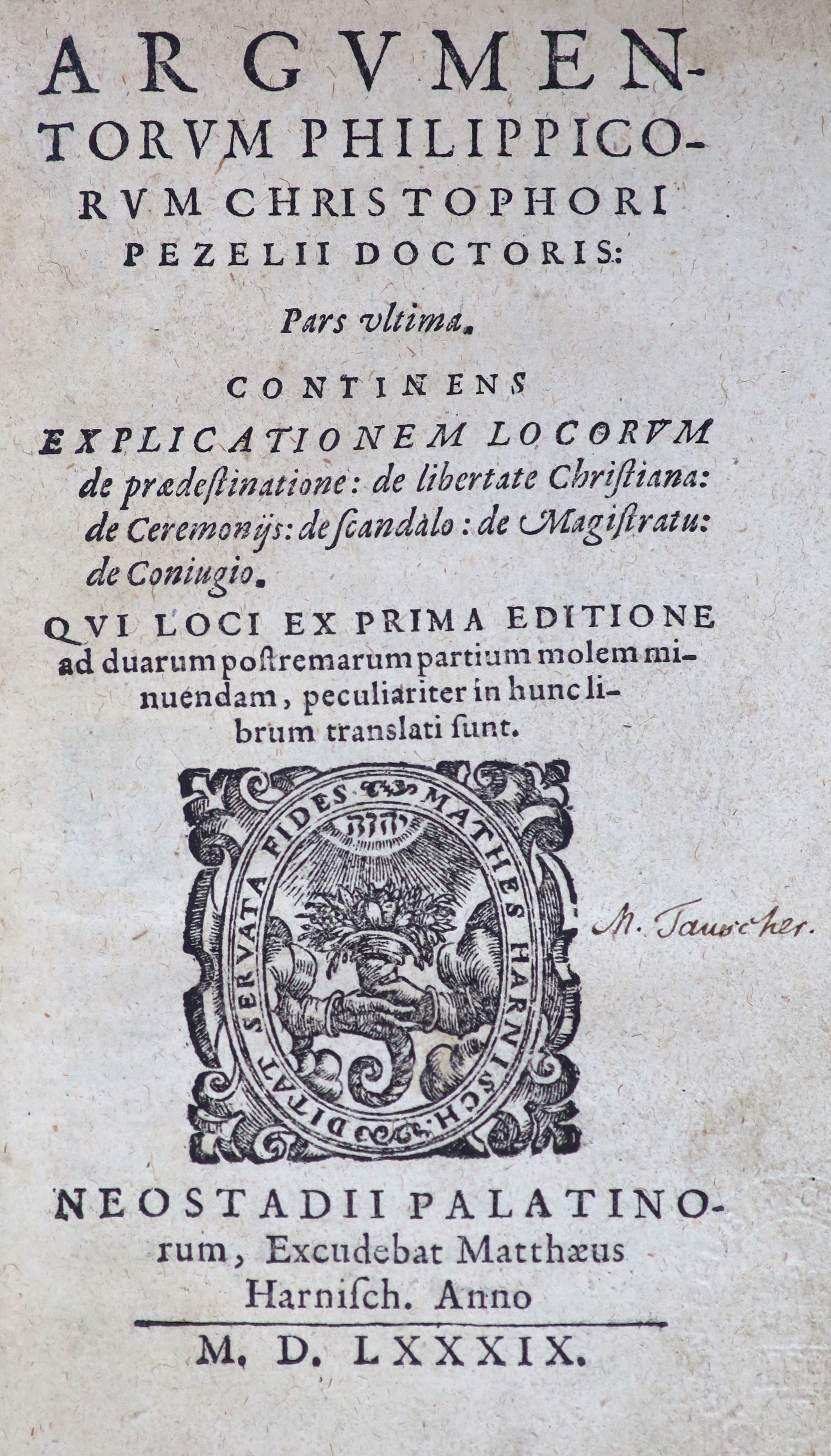 Pezelius, Christophorus - Argumentorum Philippicorum.....pars ultima, 8vo, vellum, blind-stamped with a coat of arms to covers, monogrammed and dated 1593, the red stain edges gauffered gilt and blind with a fleur de lys